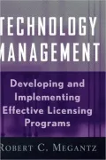 Technology Management: Developing and Implementing Effective Licensing Programs