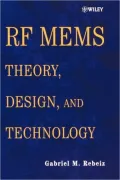 RF MEMS: Theory, Design, and Technology