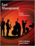 Cost Management: Measuring, Monitoring and Motivating Performance