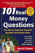101 Real Money Questions: The African American Financial Question and Answer Book