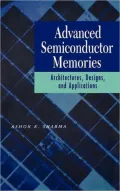 Advanced Semiconductor Memories: Architectures, Designs, and Applications
