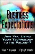 Business Expectations Are You Using Technology to Its Fullest?
