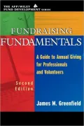 Fundraising Fundamentals : A Guide to Annual Giving for Professionals and Volunteers
