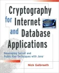 Cryptography for Internet and Database Applications: Developing Secret and Public Key Techniques with Java