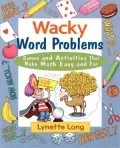 Wacky Word Problems: Games and Activities That Make Math Easy and Fun (Magical Math Series)