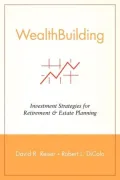 WealthBuilding: Investment Strategies for Retirement & Estate Planning