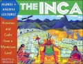 Inca: Activities and Crafts from a Mysterious Land