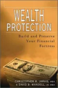 Wealth Protection: Build and Preserve Your Financial Fortress