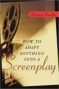 How to Adapt Anything into a Screenplay