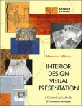 Interior Design Visual Presentation : A Guide to Graphics, Models, and Presentation Techniques