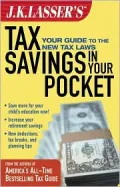 J. K. Lasser's Tax Savings in Your Pocket : Your Guide to the New Tax Laws