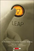 Leap!: A Revolution in Creative Business Strategy