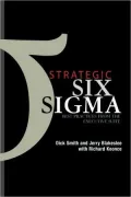 Strategic Six Sigma: Best Practices from the Executive Suite