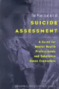 The Practical Art of Suicide Assessment : A Guide for Mental Health Professionals and Substance Abuse Counselors