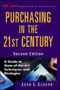 Purchasing in the 21st Century: A Guide to State-of-the-Art Techniques and Strategies