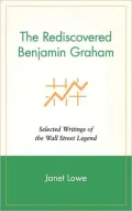 The Rediscovered Benjamin Graham: Selected Writings of the Wall Street Legend