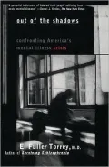 Out of the Shadows: Confronting America's Mental Illness Crisis