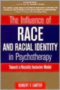 The Influence of Race and Racial Identity in Psychotherapy