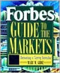 Forbes Guide to the Markets: Becoming a Savvy Investor