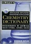 Wiley's English-Spanish Spanish-English Chemistry Dictionary