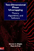 Two-Dimensional Phase Unwrapping: Theory, Algorithms, and Software, Vol. 1
