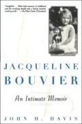 Jacqueline Bouvier : An Intimate Memoir