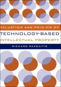 Valuation and Pricing of Technology-Based Intellectual Property