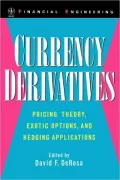 Currency Derivatives: Pricing Theory, Exotic Options, and Hedging Applications