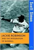 Jackie Robinson and the Integration of Baseball (Turning Points Series #3)
