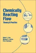 Chemically Reacting Flow: Theory and Practice