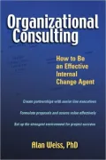 Organizational Consulting: How to Be an Effective Internal Change Agent