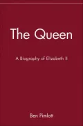 Book cover of The Queen: A Biography of Elizabeth II