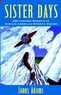 Sister Days 365 Inspired Moments in African-American Women's History