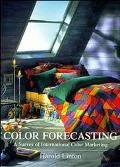 Color Forecasting: A Survey of International Color Marketing (Architecture)