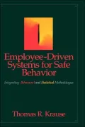 Employee-Driven Systems for Safe Behavior: Integrating Behavioral and Statistical Methodologies