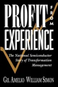 Profit from Experience: The National Semiconductor Story of Transformation Management