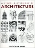 A Visual Dictionary of Architecture
