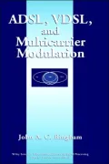 ADSL, VDSL, and Multicarrier Modulation: Wiley Series in Telecommunications and Signal Processing