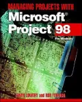 Managing Projects with Microsoft Project '98: For Windows and MacIntosh