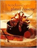 Neoclassical View of Plated Desserts: Grand Finales