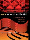 Brick in the Landscape: A Practical Guide to Specification and Design