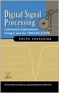 Digital Signal Processing : Laboratory Experiments Using C and the TMS320C31 DSK