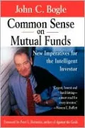 Common Sense on Mutual Funds: New Imperatives for the Intelligent Investor