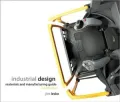 Industrial Design : Materials and Manufacturing