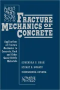 Fracture Mechanics of Concrete : Applications of Fracture Mechanics to Concrete, Rock and Other Quasi-Brittle Materials