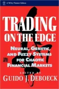 Trading on the Edge: Neural, Genetic, and Fuzzy Systems for Chaotic Financial Markets
