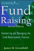 Fund Raising: Evaluating and Managing the Fund Development Process