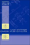 Low-Voltage CMOS VLSI Circuits, Vol. 1