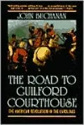 Road to Guilford Courthouse: The American Revolution in the Carolinas