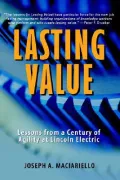 Lasting Value : Lessons from a Century of Agility at Lincoln Electric